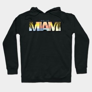 Hello Miami Beach Hoodie